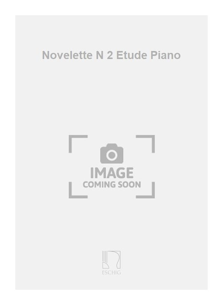 Novelette N 2 Etude Piano